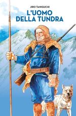 Jiro Taniguchi - L'uomo della tundra (Gazzetta dello Sport)